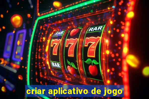 criar aplicativo de jogo